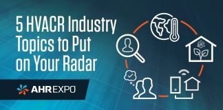 5 HVACR Industry Topics To Put on Your Radar